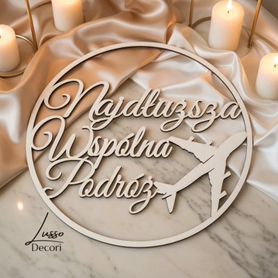 Drewniana obręcz dekoracyjna na ściankę "Najdłuższa podróż życia" na przyjęcie weselne