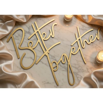 Drewniany dekoracyjny napis better together na ścianę w czasie przyjęć